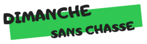 Dimanche Sans Chasse
