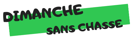 Dimanche Sans Chasse